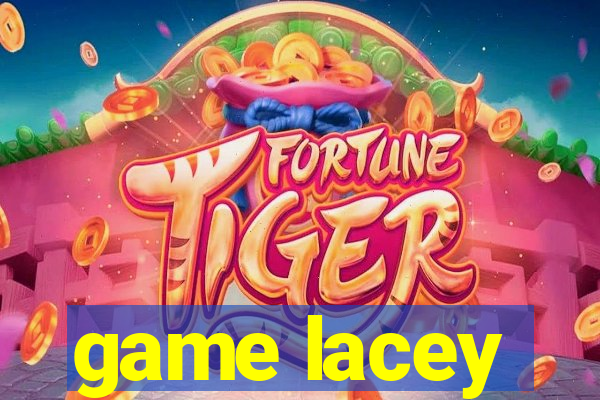 game lacey